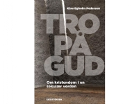 Tro på Gud   Kåre Egholm Pedersen   Språk: Dansk