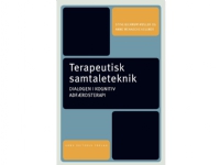Terapeutisk samtaleteknik | Stine Bjerrum Møller Anne Wennecke Kellner | Språk: Dansk Bøker - Kropp & Sinn