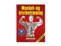 Muskel- og styrketræning | Fréderic Delavier | Språk: Dansk Bøker - Sport