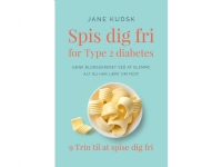 Spis dig fri for Type 2 diabetes | Jane Kudsk | Språk: Dansk Bøker - Mat & Vin