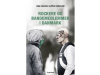 Rockere og bandemedlemmer i Danmark | Anja Leavens og Stine Lukowski | Språk: Dansk Bøker - Samfunn