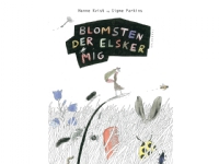 Bilde av Blomsten Der Elsker Mig | Hanne Kvist Signe Parkins | Språk: Dansk