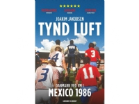 Tynd luft - Danmark ved VM i Mexico 1986   Joakim Jakobsen   Språk: Dansk