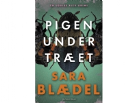 Pigen under træet   Sara Blædel   Språk: Dansk