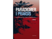 Paradigmer i praksis   Per Darmer, Birgit Jordansen & Jens Astrup Madsen (Red.)   Språk: Dansk