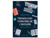 Teknologiforståelse i skolen | Peter Sippel | Språk: Dansk Bøker - Bedrifter