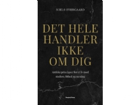 Bilde av Det Hele Handler Ikke Om Dig | Niels Overgaard | Språk: Dansk