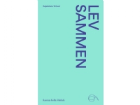 Lev sammen   Rasmus Kolby Rahbek   Språk: Dansk