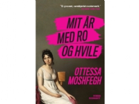 Mit år med ro og hvile | Ottessa Moshfegh | Språk: Dansk