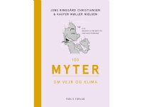 100 myter om väder och klimat Jens Ringgård Christiansen Kasper Møller Nielsen Språk-Danska