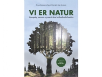 Bilde av Vi Er Natur | Simon Høegmark, Sigurd Hartvig & Jane Sørensen | Språk: Dansk