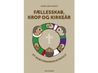 Bilde av Fællesskab, Krop Og Kirkeår | Jakob Ulrik Hansen | Språk: Dansk