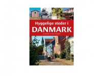 Hyggelige steder i Danmark | Jørgen Hansen | Språk: Dansk Bøker - Reise & Geografi