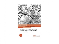 Systemisk coaching | Hanne V. Moltke (red.), Asbjørn Molly (red.) | Språk: Dansk Bøker - Diverse bøker