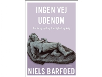 Ingen vej udenom | Niels Barfoed | Språk: Dansk