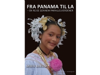 Fra Panama til La | Mikie Breum | Språk: Dansk Bøker - Reise & Geografi - Reiseendringer