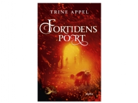 Fortidens port   Trine Appel   Språk: Dansk