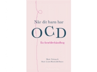 Bilde av Når Dit Barn Har Ocd | Marie Louise Reinholdt-dunne Marie Tolstrup | Språk: Dansk