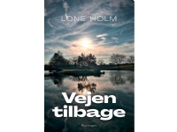 Vejen tilbage | Lone Holm | Språk: Dansk Bøker - Skjønnlitteratur - Biografier