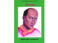 Hårdage | Vibeke Pilar Carstensen | Språk: Dansk