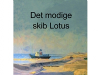 Bilde av Det Modige Skib Lotus | Knud Jakobsen | Språk: Dansk