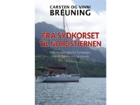 Fra Sydkorset til Nordstjernen | Carsten og Vinni Breuning | Språk: Dansk Bøker - Reise & Geografi - Reiseendringer