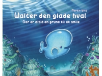 Walter den glade hval   Martin Witt   Språk: Dansk