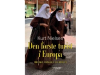 Den første turist i Europa | Kurt Nielsen | Språk: Dansk Bøker - Reise & Geografi - Reiseendringer