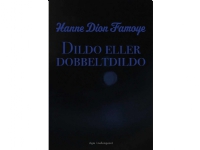 Dildo eller dubbel dildo | Hanne Dion Famoye | Språk: Danska
