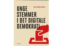 Bilde av Unge Stemmer I Det Digitale Demokrati | Søren Schultz Hansen | Språk: Dansk