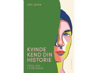 Kvinde Kend Din Historie - av Jexen Gry - book (innbundet bok) Bøker - Skjønnlitteratur - Biografier