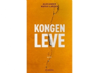 Kongen leve   Alexander Mayah Larsen   Språk: Dansk