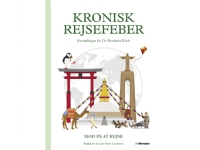 Kronisk rejsefeber | Lars-Terje Lysemose (redaktør) | Språk: Dansk Bøker - Reise & Geografi - Reiseendringer