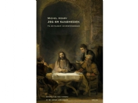 Jeg er sandheden. Til en filosofi om kristendommen   Michel Henry   Språk: Dansk