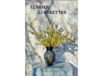 Bilde av 52 Vaser 52 Buketter | Anne Rolsted | Språk: Dansk