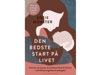 Bilde av Den Bedste Start På Livet | Sofie Münster | Språk: Dansk