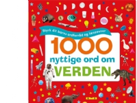 1000 användbara ord om världen Stärker ditt barns ordförråd och läsförmåga Språk-Danska