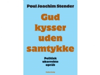 Gud kysser uden samtykke   Poul Joachim Stender   Språk: Dansk