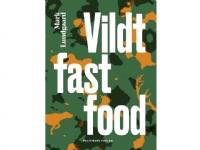Vildt fastfood | Mark Lundgaard | Språk: Dansk