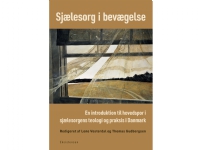 Bilde av Sjælesorg I Bevægelse | Lone Vesterdal Og Thomas Gudbergsen (red.) | Språk: Dansk