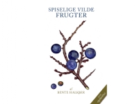 SPISELIGE VILDE FRUGTER | Bente Halkjær | Språk: Dansk