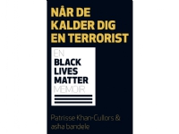 Når de kalder dig en terrorist   Patrisse Khan-Cullors & asha bandele   Språk: Dansk