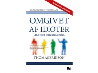 Omgivet af idioter   Thomas Erikson   Språk: Dansk