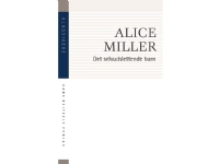Det selvudslettende barn | Alice Miller | Språk: Dansk