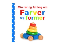 Bilde av Min Rør Og Føl Bog Om - Farver Og Former | Dawn Sirett | Språk: Dansk