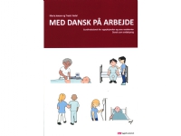 Bilde av Med Dansk På Arbejde | Maria Jensen Og Troels Vedel | Språk: Dansk