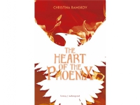 The Heart of the Phoenix   Christina Ramskov   Språk: Engelsk