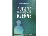 Bilde av Autisme Og Den Forudsigende Hjerne | Peter Vermeulen | Språk: Dansk