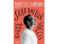 Bilde av Skab Din Egen Succes | Martin Thorborg | Språk: Dansk