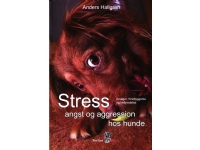Bilde av Stress, Angst Og Aggression Hos Hunde | Anders Hallgren | Språk: Dansk